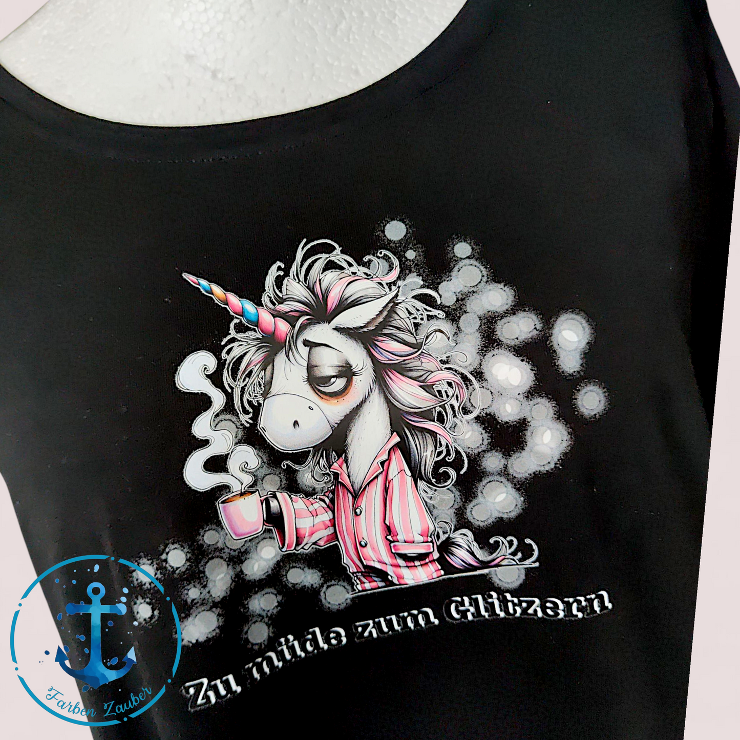Einhorn T-Shirt "Zu müde zum Glitzern"