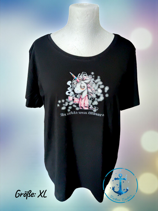 Einhorn T-Shirt "Zu müde zum Glitzern"